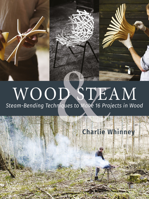 Title details for Wood & Steam by Charlie Whinney - Available